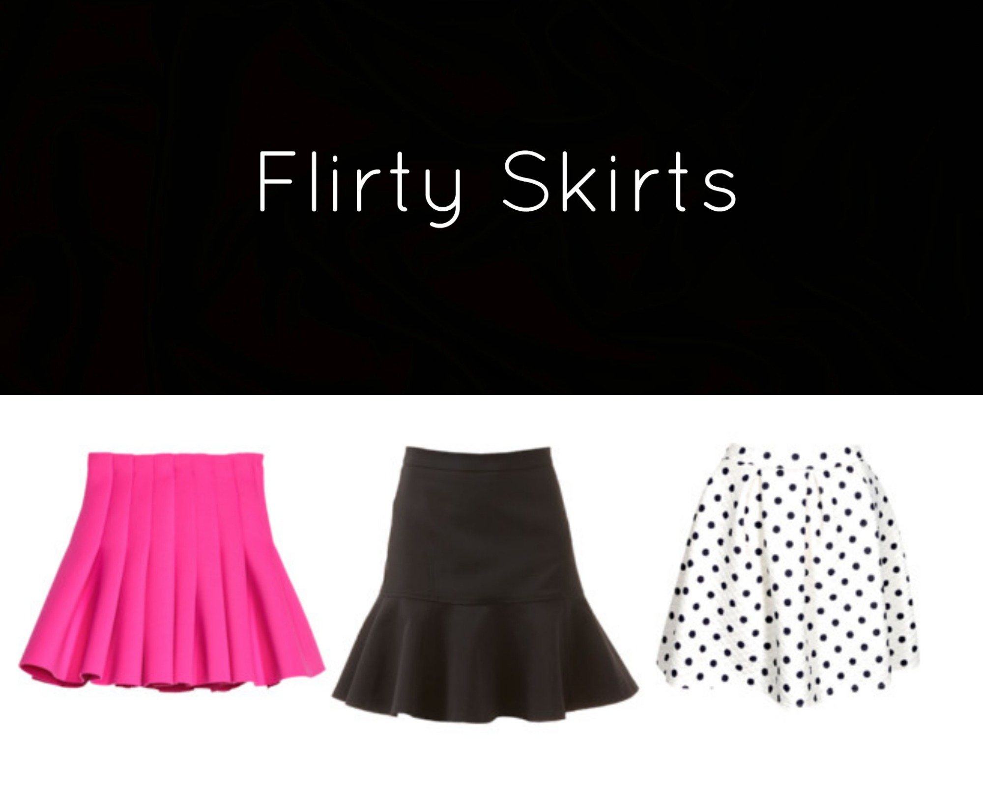 Flirty Skirts - Rachel's Lookbook